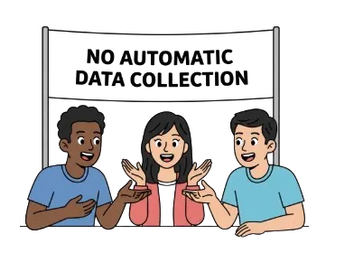 Cheerful users with a banner in the background saying no automatic data collection.
